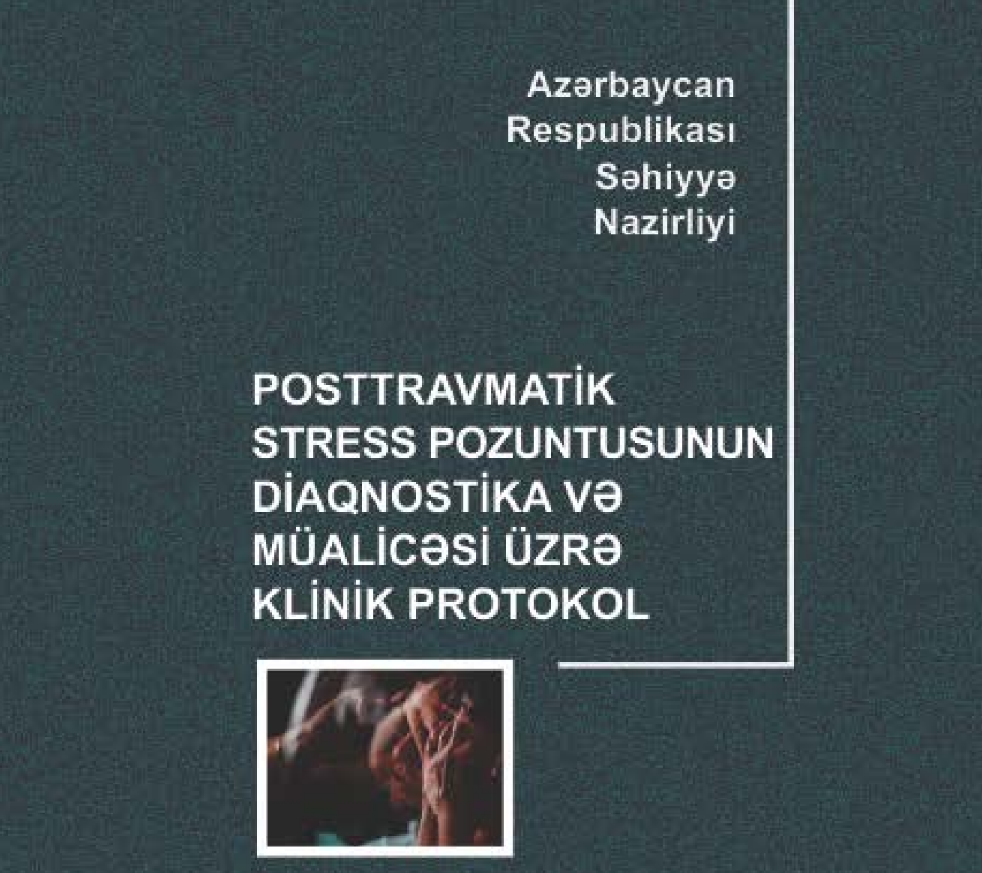 Posttravmatik Stress Pozuntusunun Diaqnostika və Müalicəsi üzrə Klinik Protokol